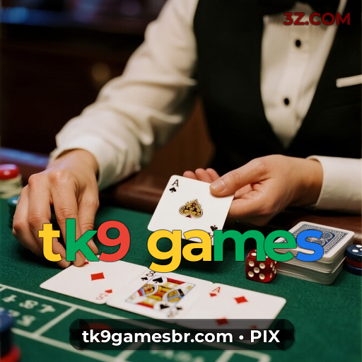 tk9 games:Aposte com sabedoria no cassino online mais confiável e vença!